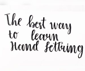 What Is The Best Way To Learn Hand Lettering